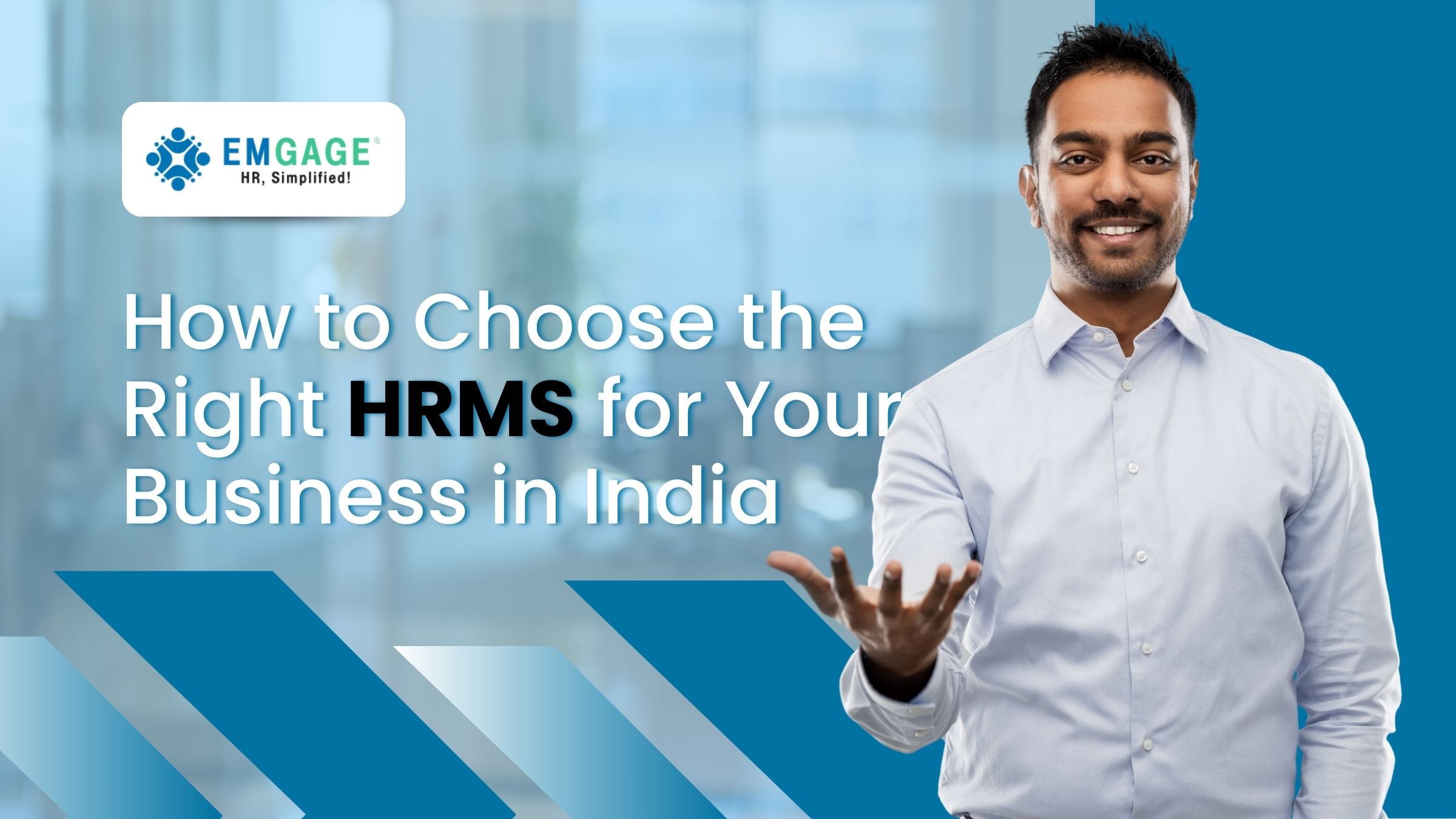 Emgage Blog - How to Choose the Right HRMS for Your Business in India