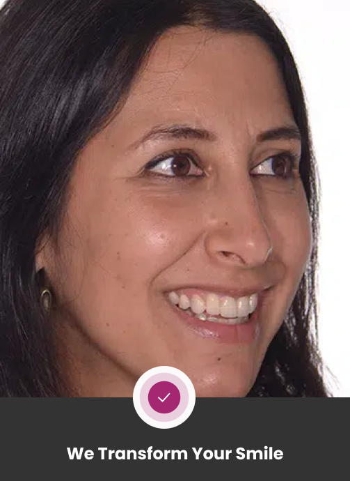 We Transform Your Smile